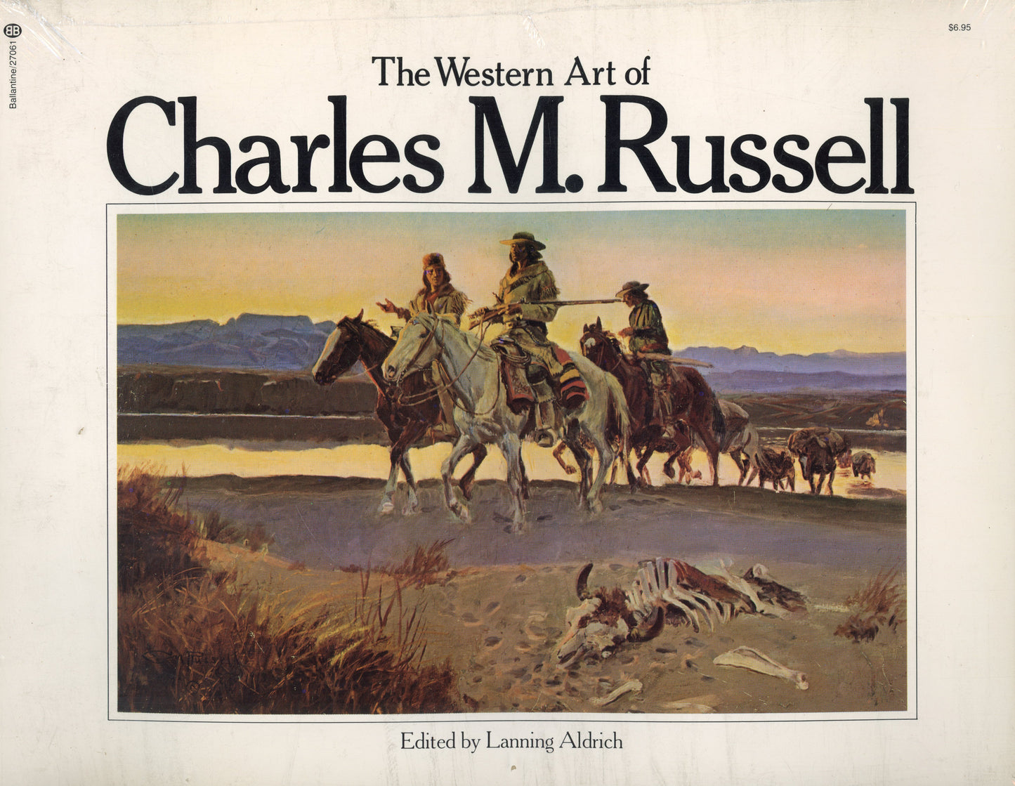 The Western Art of Charles M. Russell - Ballentine Books 0345348052