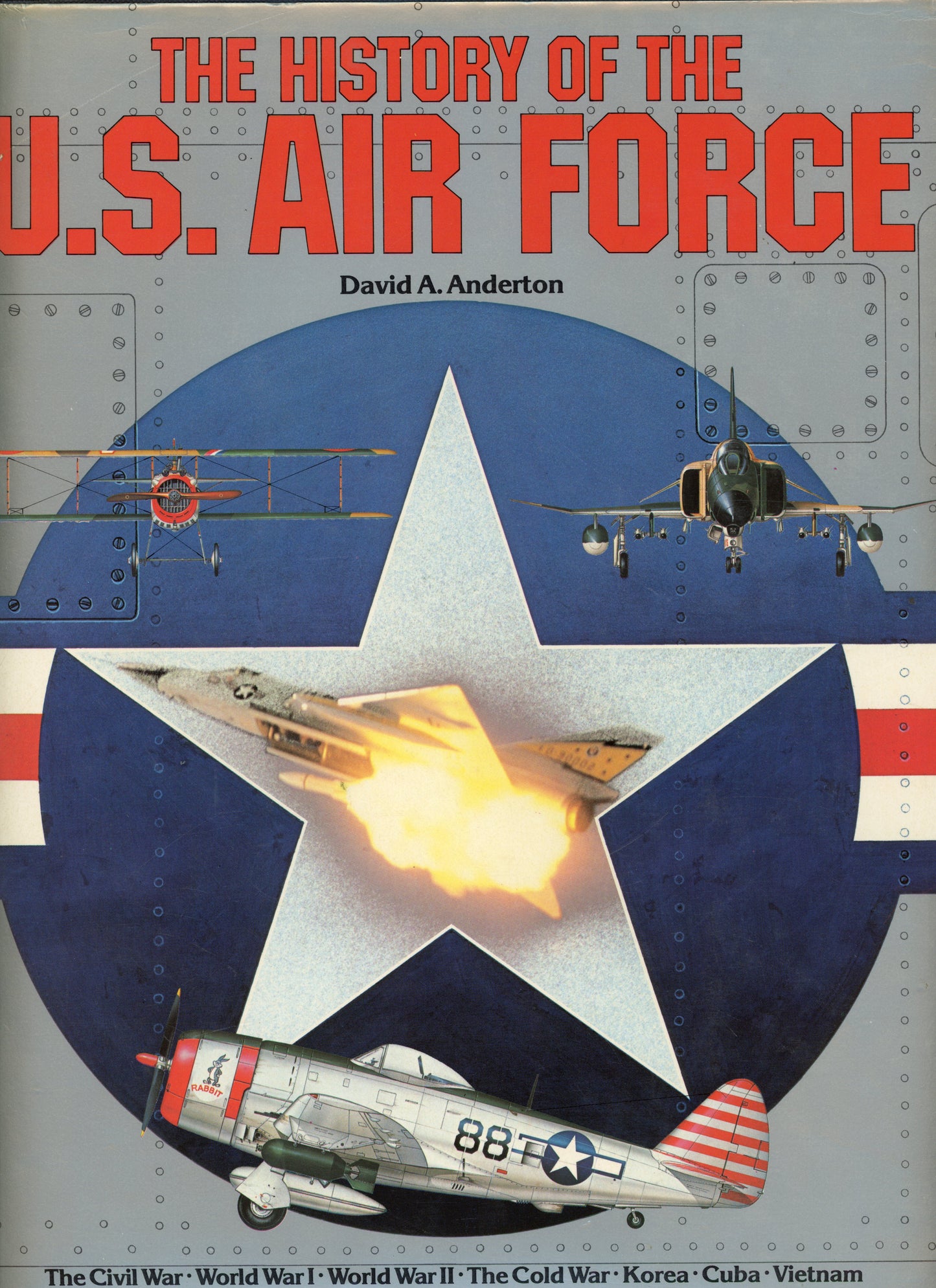 The History of the U.S. Air Force - Hamlyn Aerospace Book 0600349853