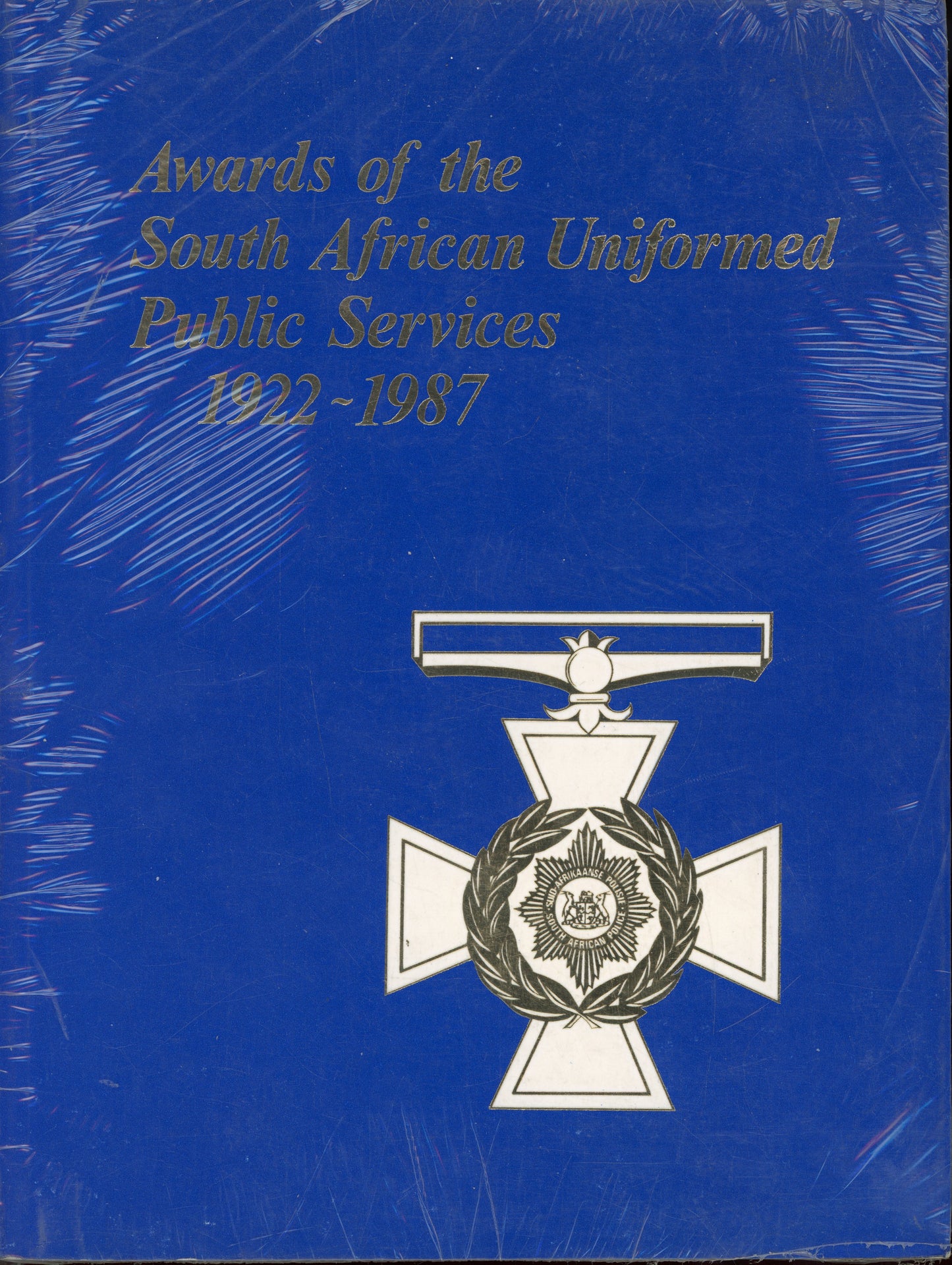 Awards of the South African Uniformed Public Services 1922 - 1987 - ISBN 0620127473