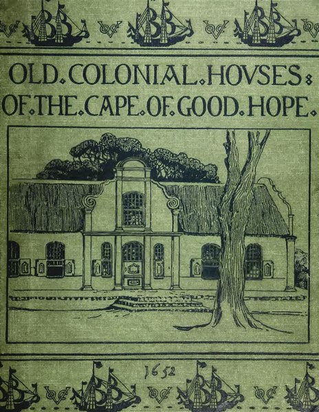 Old Colonial Houses of the Cape of Good Hope - BY Batsford 062020012X