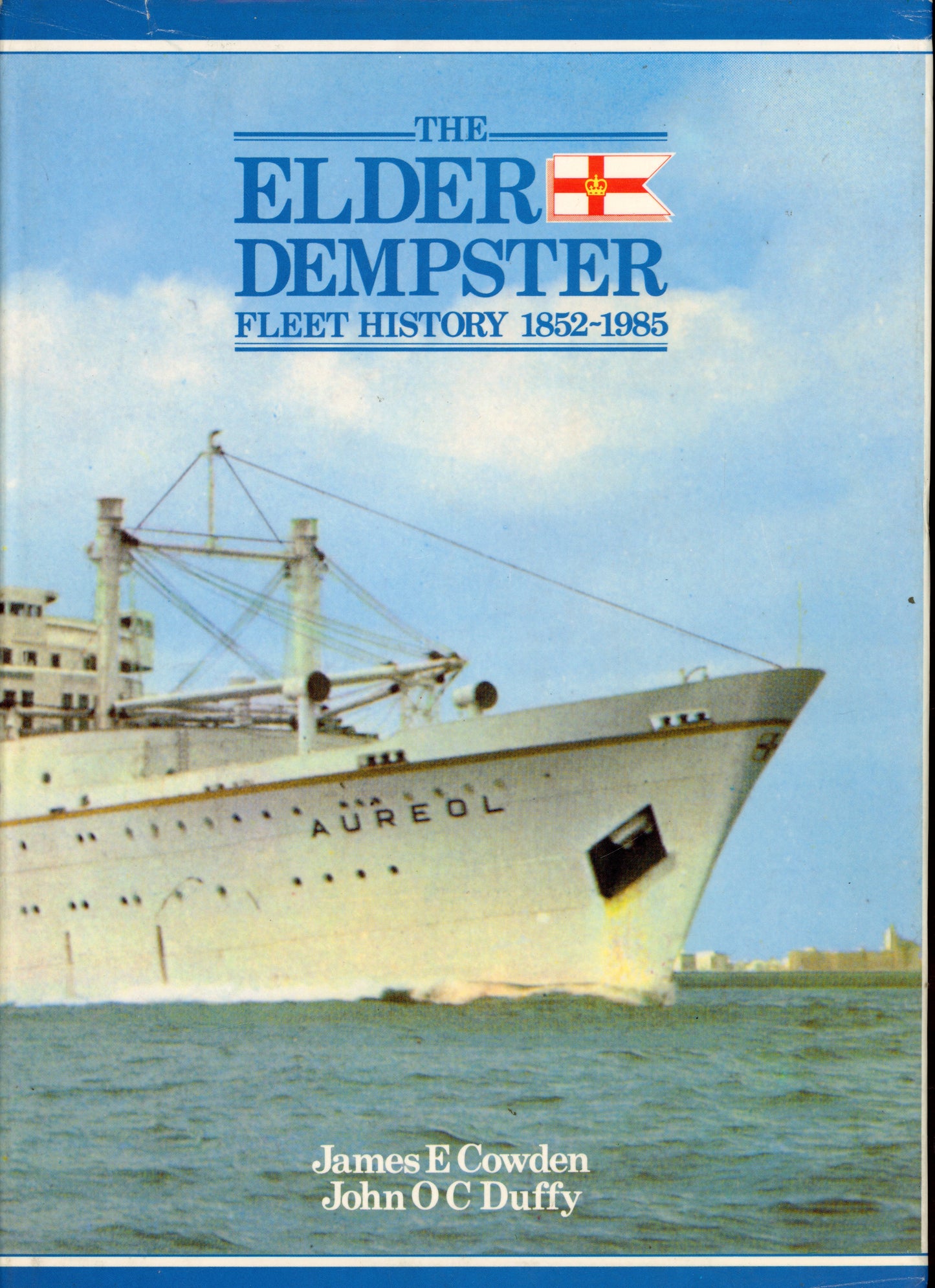 The Elder Dempster Fleet History 1852-1985 - 0950945315