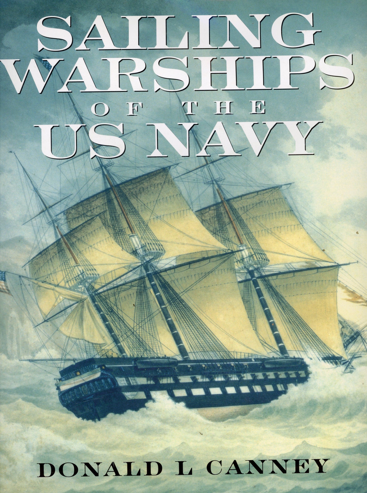 Sailing Warships of the U S Navy - 1861761104