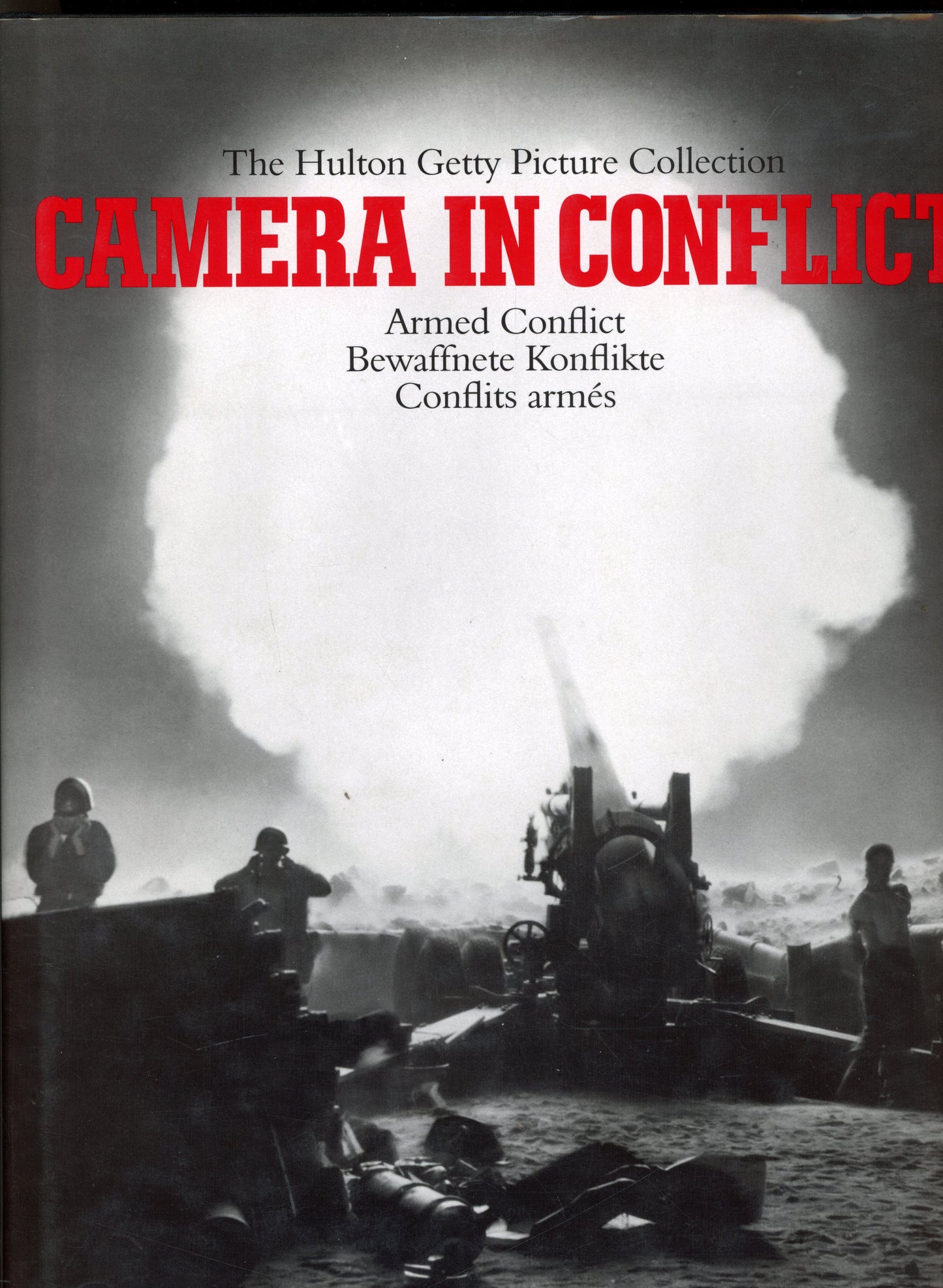 The Hulton Getty Picture Collection - Camera in Conflict - Armed Conflicts 3895082171
