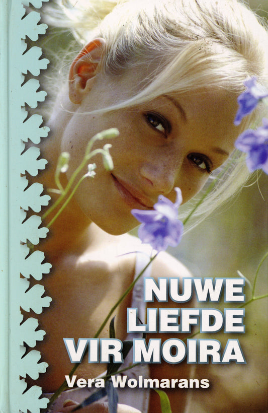 Nuwe Liefde vir Moira - LAPA Uitgewers 9780799337518