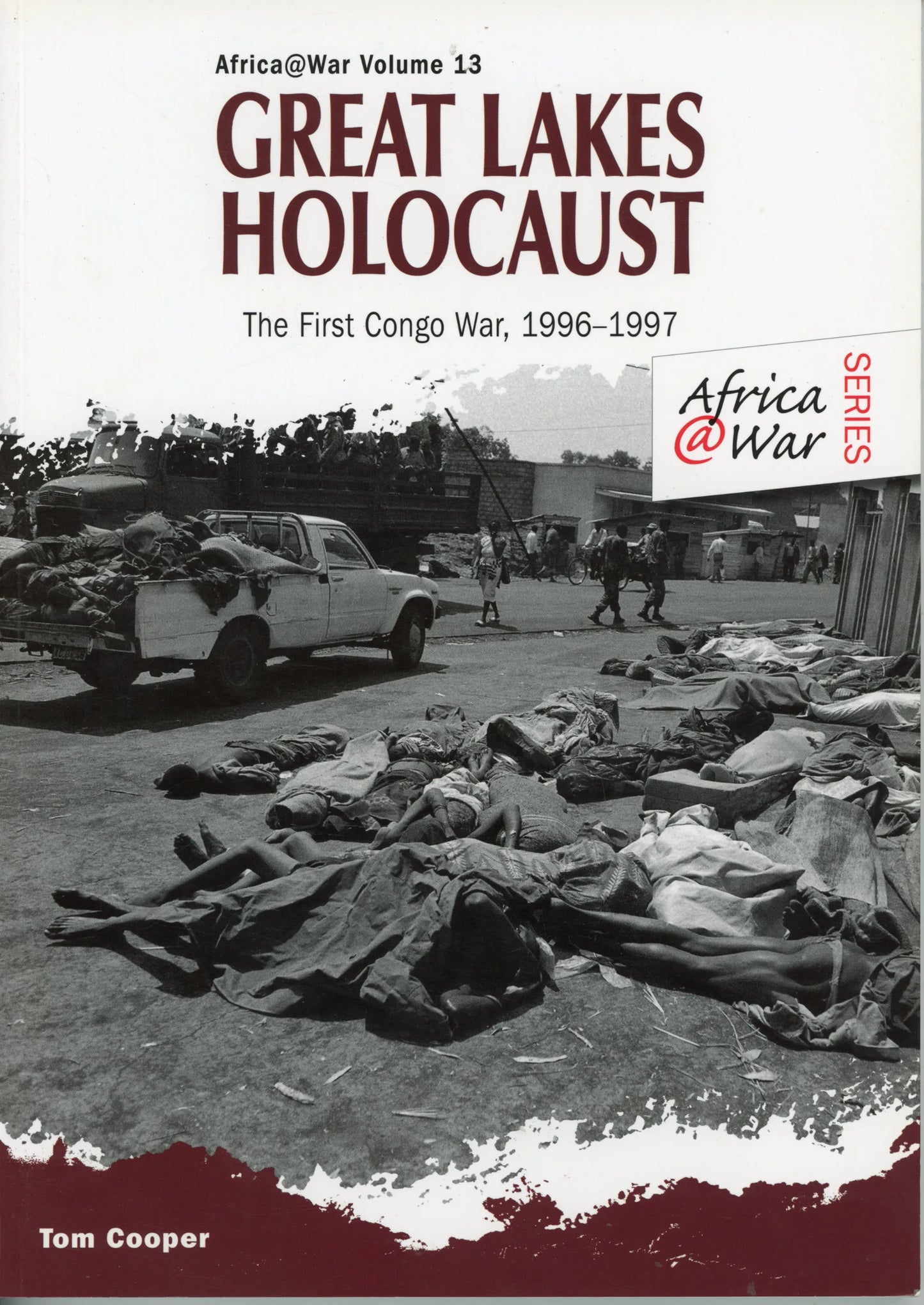 Great Lakes Holocaust - The First Congo War, 1996-1997 - 9781920143831