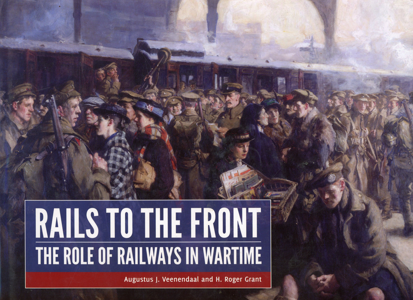 Rails to the Front The role of railways in Wartime - Karwansaray Publishers B.V. TAS017171