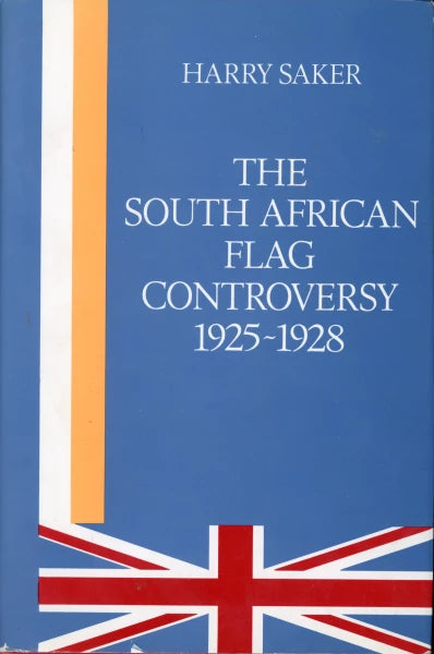 The South African Flag Controversy 1925-1928 (0195701720)
