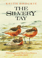 The Silvery Tay - Paintings and Sketches from a Scottish River - Dent 0460047264
