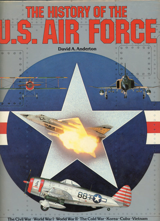 The History of the U.S. Air Force - Hamlyn Aerospace Book 0600349853