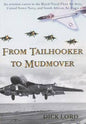 From Tailhooker to Mud Mover - Dick Lord 0620307625