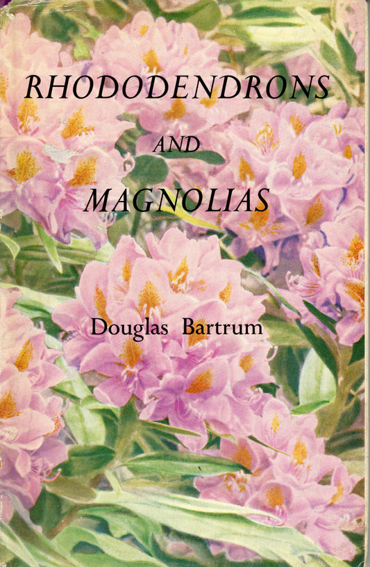 Rhododendrons and Magnolias by Douglas Bartrum - 0707102308