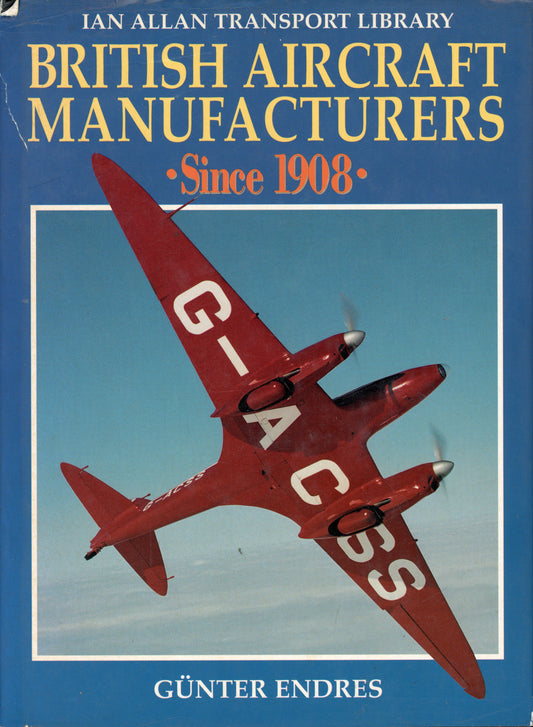 British Aircraft Manufacturers Since 1908 - Ian Allen Publishing 9780711024090