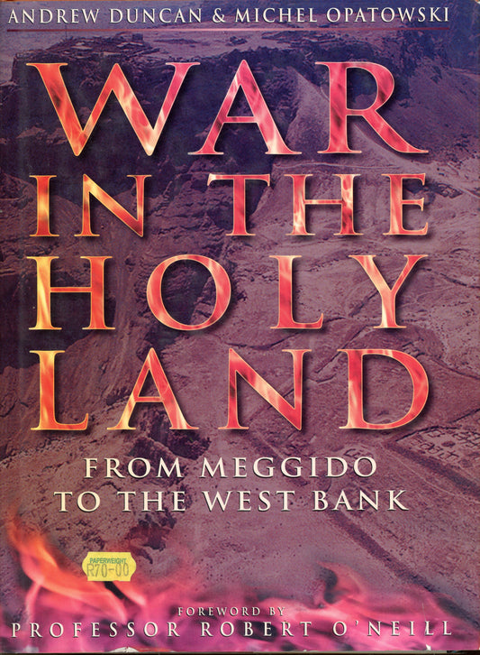 War in the Holy Land - From Meggido to theWest Babnk - Sutton Publishing 0750915005