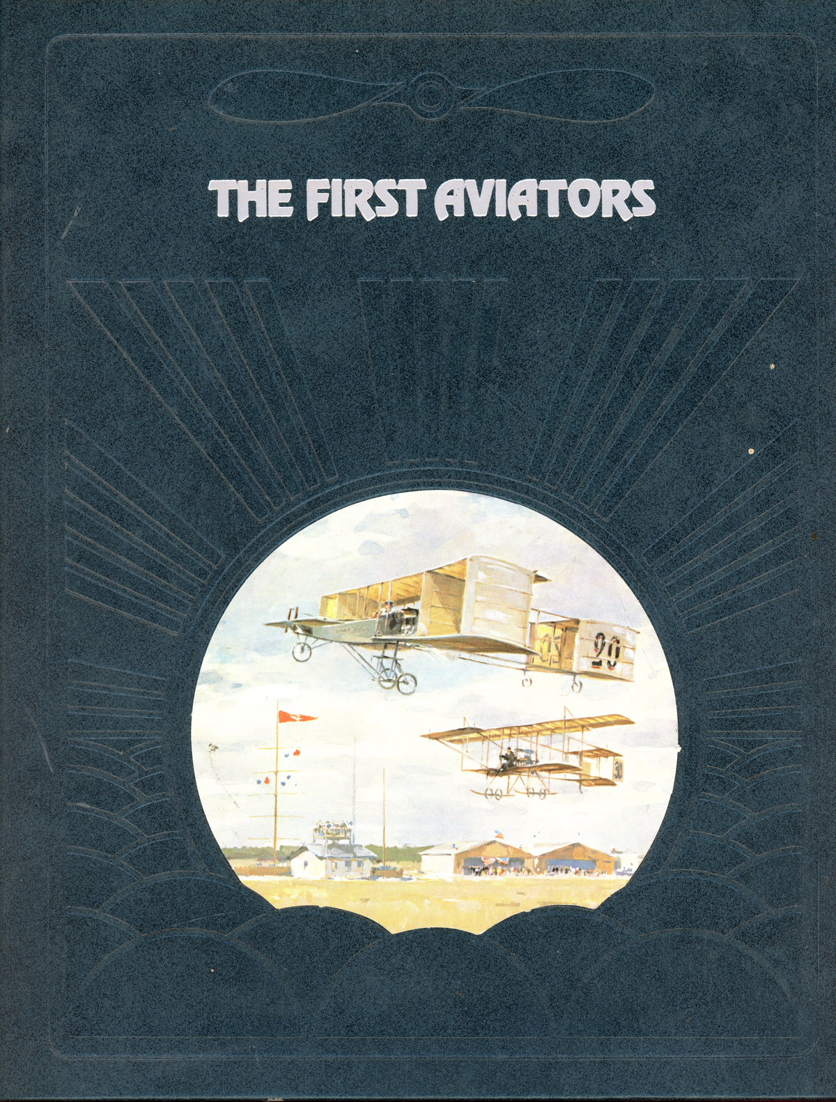 The First Aviators - Time-Life Books 0809432641