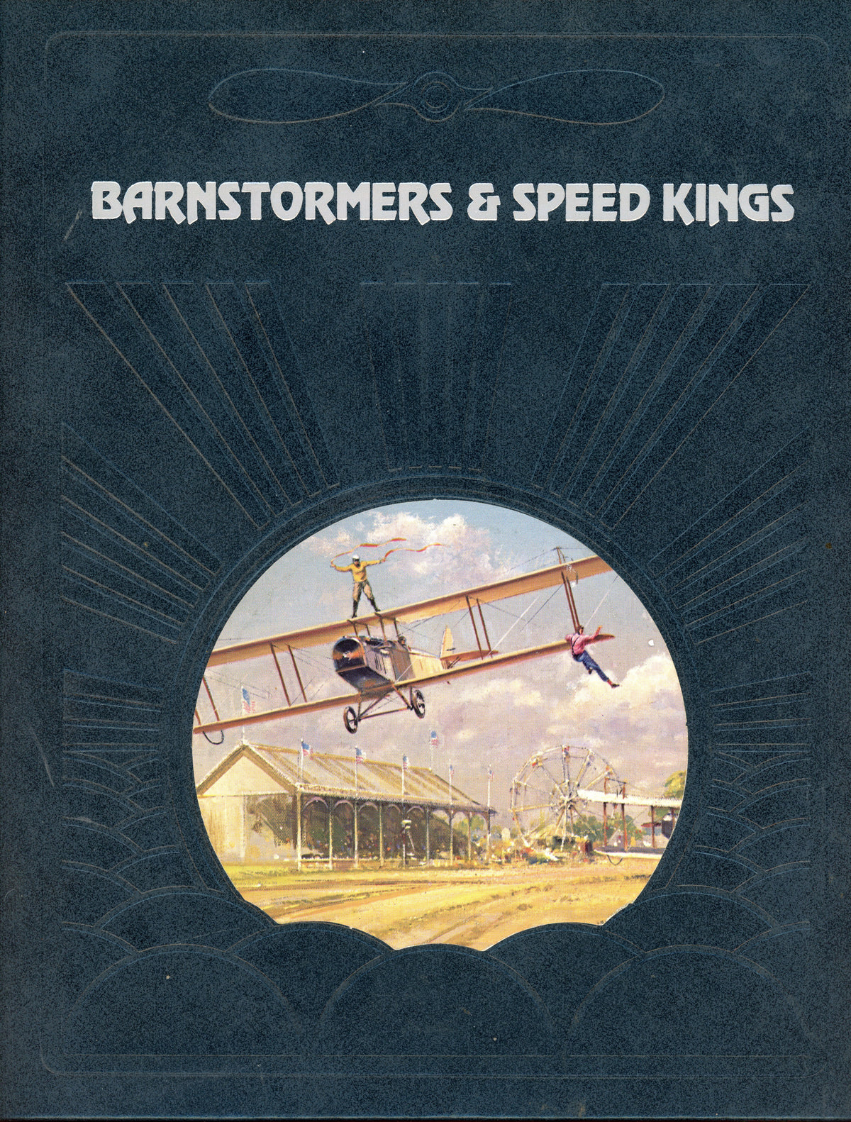 Barnstormers & Speed Kings - Time-Life Books 0809432773