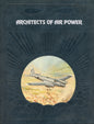Architects of Air Power - Time-Life Books 080943279X