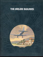 The Airline Builders - Time-Life Books 0809432854