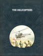 The Helicopters - Time-Life Books 0809432951