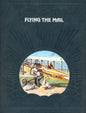 Flying the Mail - Time-Life Books 080943329X