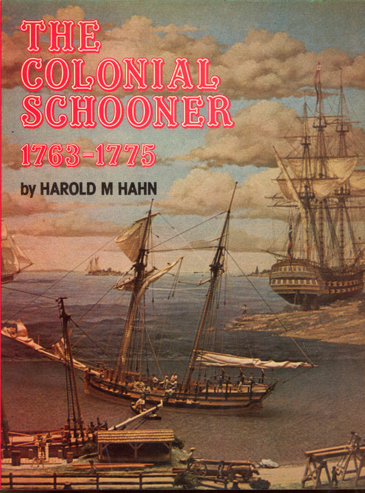The Colonial Schooner 1763 - 1775 - Conway 0851772153