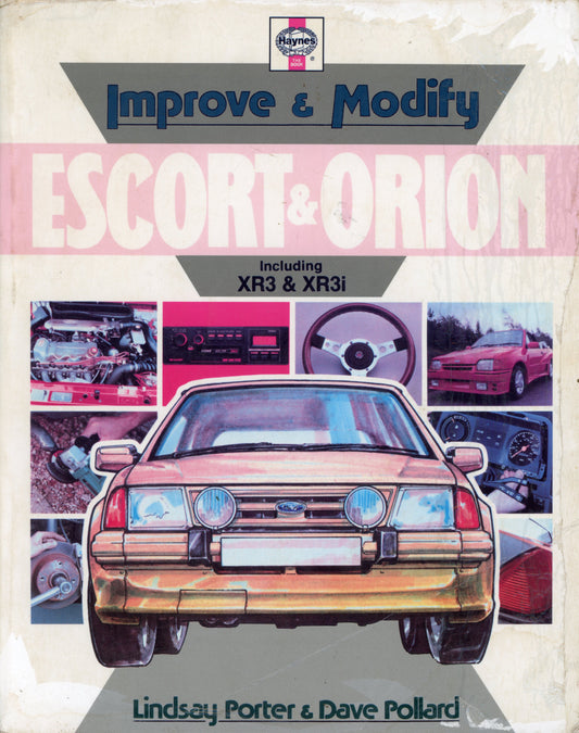 Improve & Modify Escort & Orion, including XR3 & XR3i - Haynes 0854297847