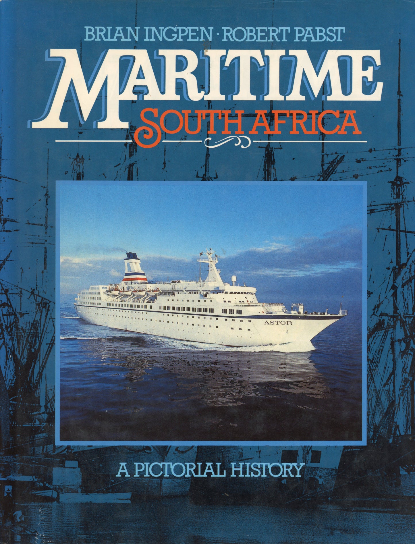 Maritime South Africa A Pictorial History - C. Struik Publishers  0869772171