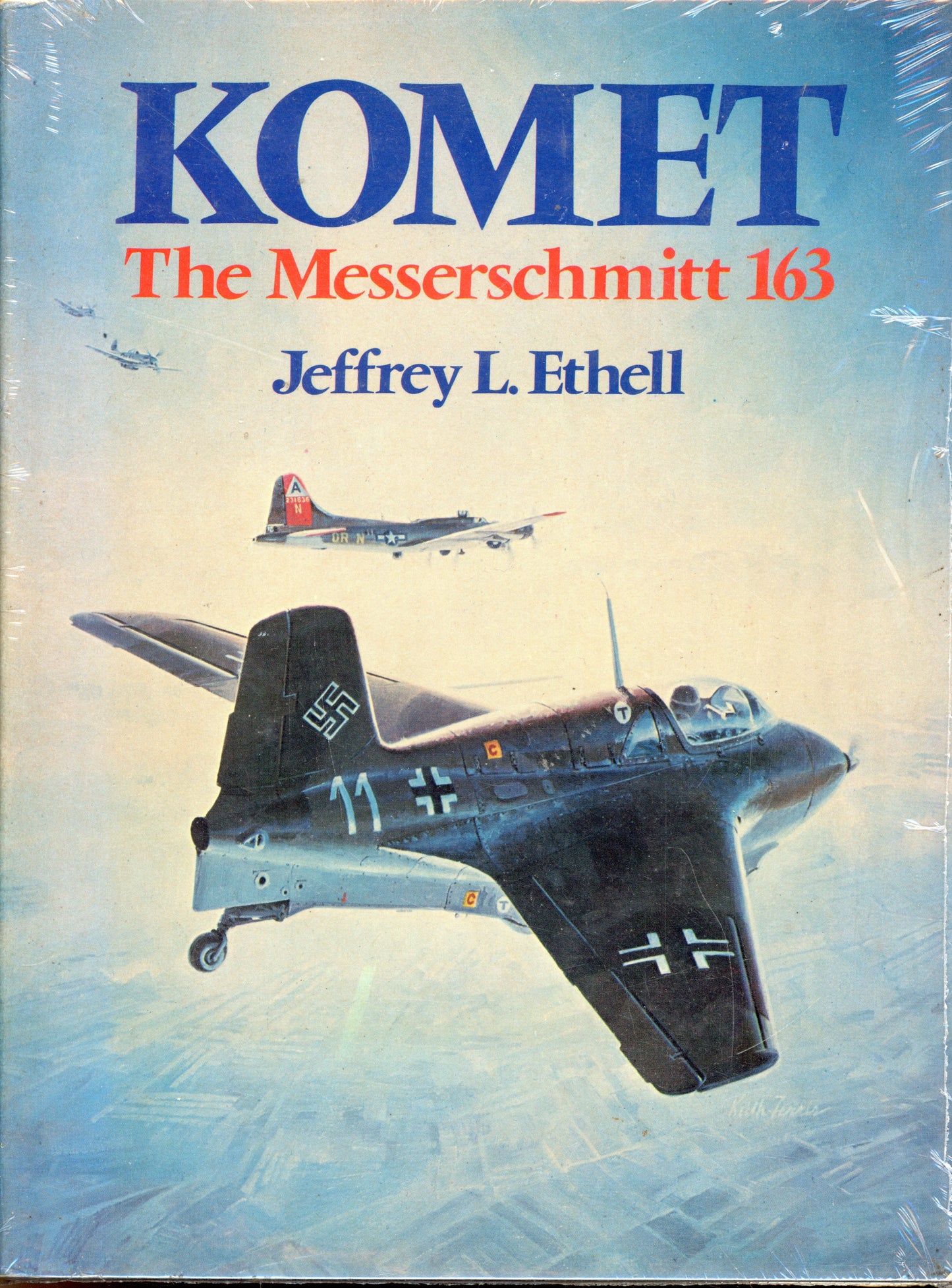 Komet - The Messerschmitt 163 - ISBN 0894020714
