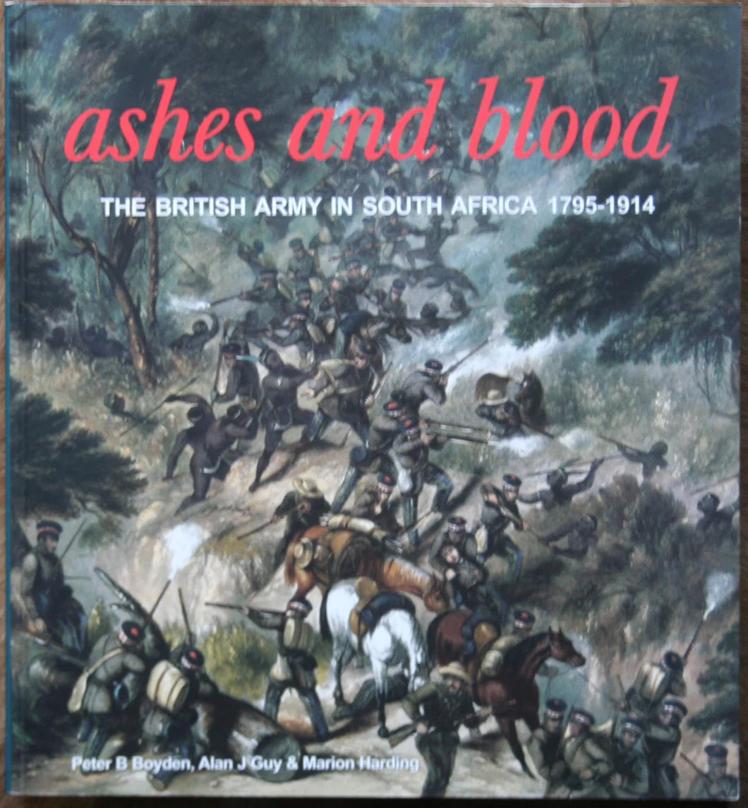 Ashes and Blood - The British Army in South Africa 1795-1914 - National Army Museum 0901721360