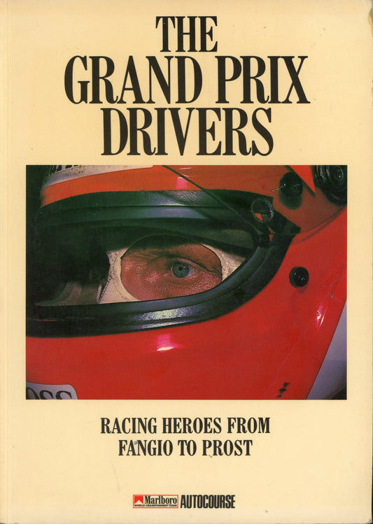 The Grand Prix Drivers - Racing Heroes from Fangio to Prost - 0905138554