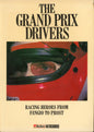 The Grand Prix Drivers - Racing Heroes from Fangio to Prost - 0905138554