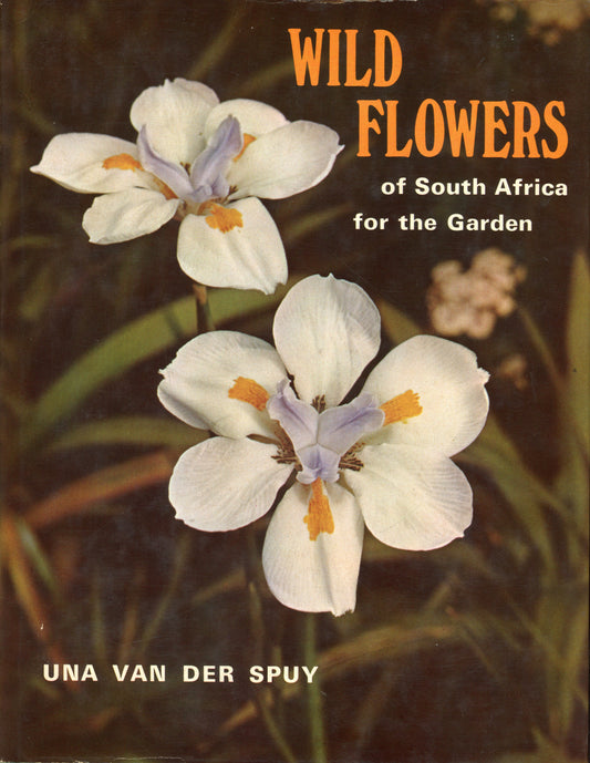 Wild Flowers of South Africa for the Garden - ISBN 094999713
