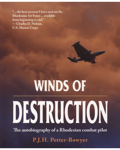 Winds of Destruction - The autobiography of a Rhodesian Fighter Pilot - ISBN 0958489033