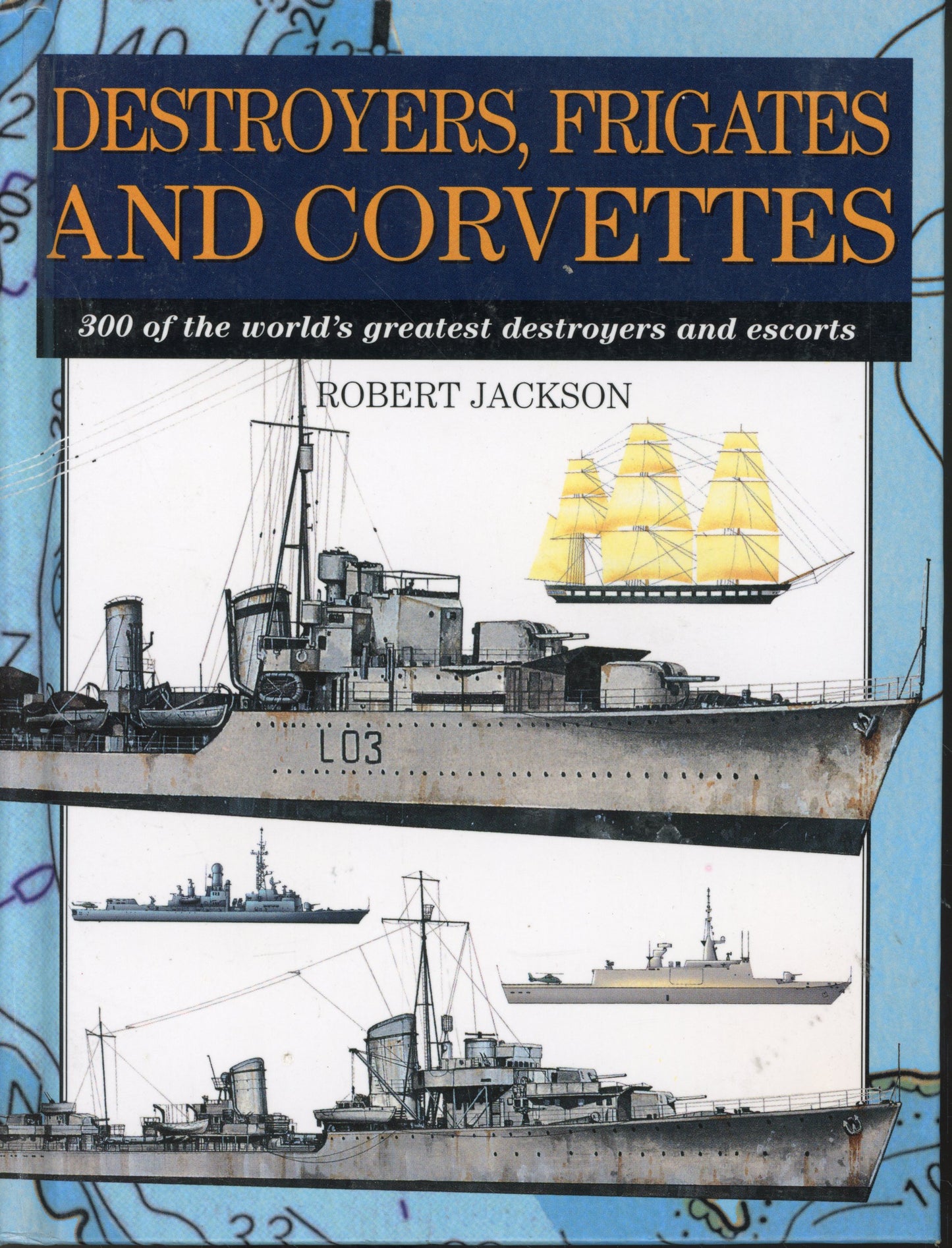 Destroyers, Frigates and Corvettes - Grange Books 1840133171