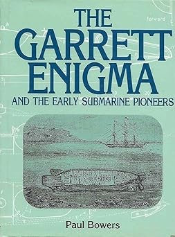 The Garrett Enigma: And the Early Submarine Pioneers - 1840370661