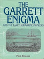 The Garrett Enigma: And the Early Submarine Pioneers - 1840370661