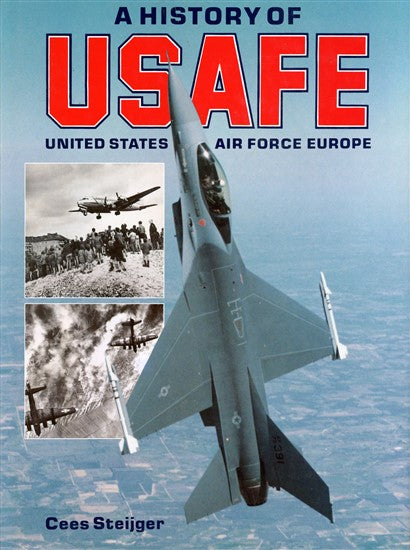A History of USAFE - The United States Air Force in Europe - Airlife  1853100757