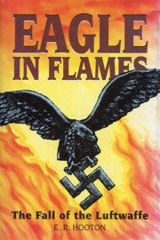 Eagle in Flames - Arms & Armour Press 1854093436