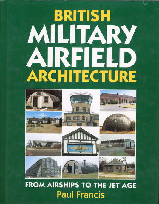 British Military Airfield Architecture - Patrick Stevens Ltd. 9781852604622