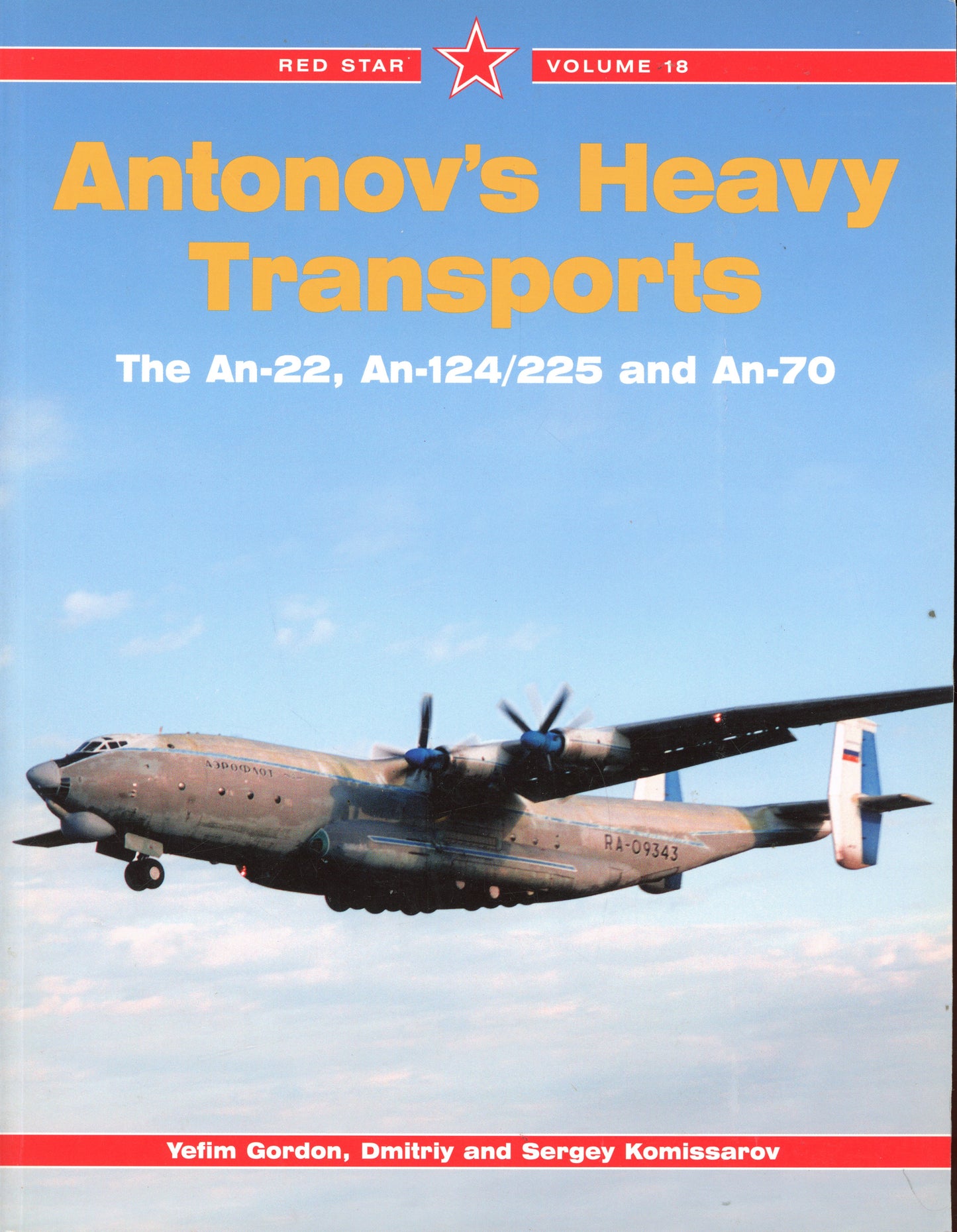 Antonov's Heavy Transports - The An-22, An-124/225 and An-70 - Midland Publishing 1857801822