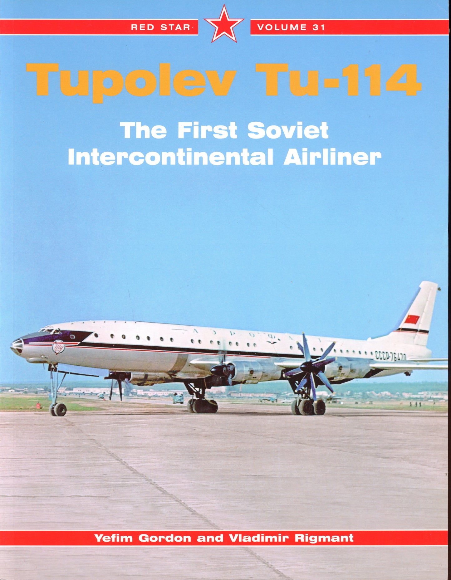 Tupoluv Tu-114 - The First Soviet Intercontinental Airliner - Midland Publishing 1857802462