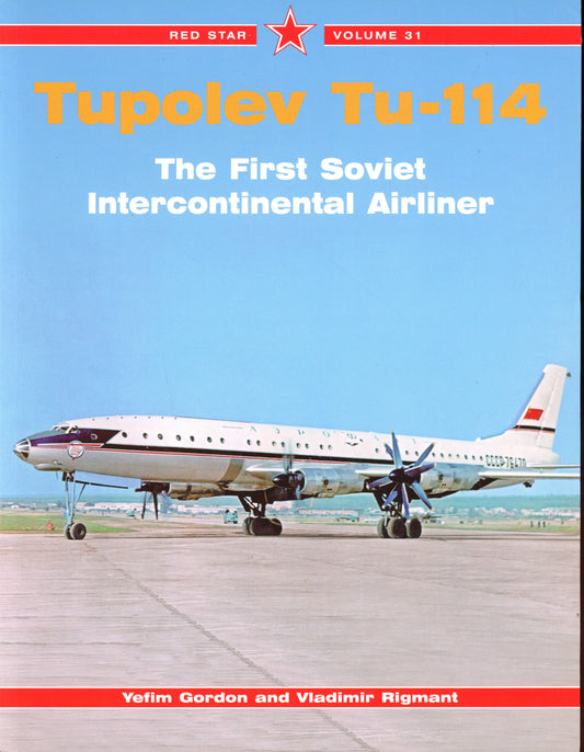 Tupoluv Tu-114 - The First Soviet Intercontinental Airliner - Midland Publishing 1857802462