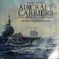 Aircraft Carriers of the World: 1914 To the Present: An Illustrated Encyclopedia - 1860198759