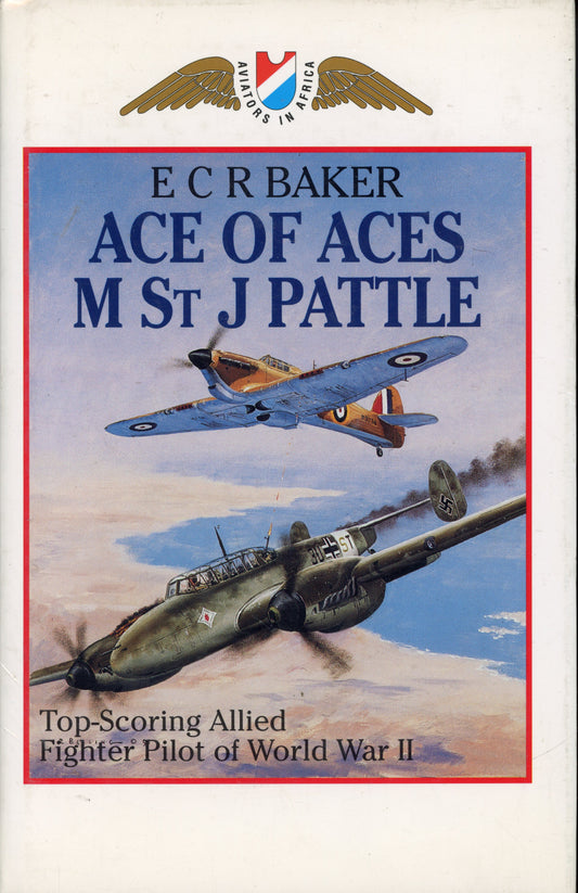 Ace of aces, M. St. J. Pattle: Top scoring allied fighter pilot of World War II - ISBN 1874800480