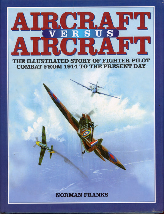 Aircraft versus Aircraft - Chivalry Press 9781902304519