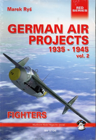 German Air Projects 1935 - 1945 vol 2 - Mushroom Model Publications 8389450070