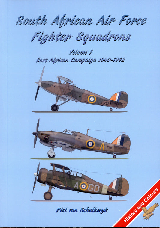 South African Air Force Fighter Squadrons Vol 1 East African Campaign 1940-42 (9781037078422)