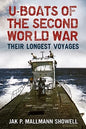 U-Boats of the Second World War: Their Longest Voyages - 9781781556344