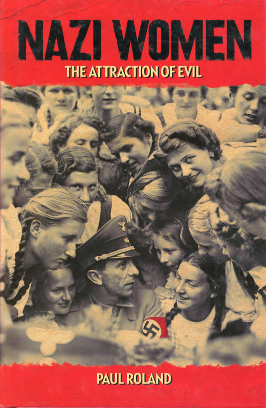 Nazi Women - The Attraction of Evil - 9781784041342