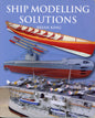 Ship Modelling Solutions - Special Interest Model Books 9781854862471