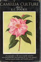 Camellia Culture, edited by E.C. Tourje
